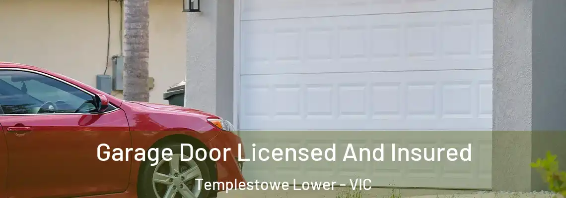 Garage Door Licensed And Insured Templestowe Lower - VIC