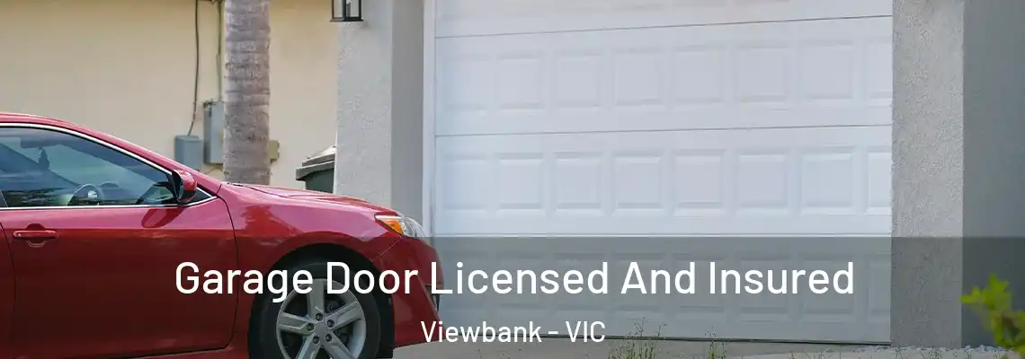 Garage Door Licensed And Insured Viewbank - VIC