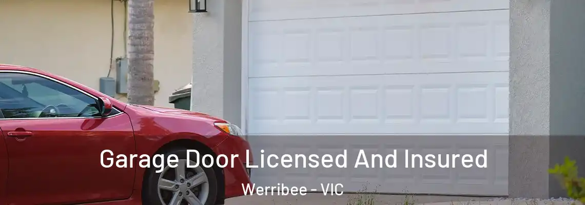 Garage Door Licensed And Insured Werribee - VIC