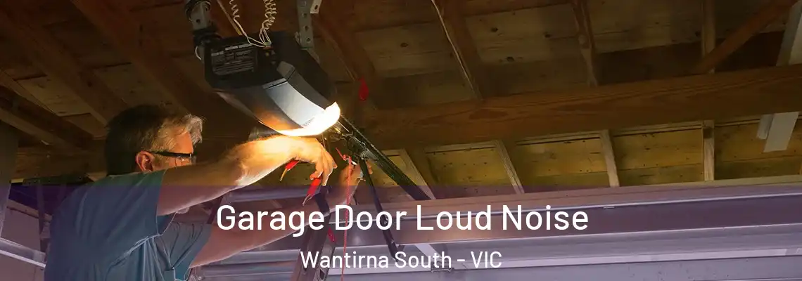  Garage Door Loud Noise Wantirna South - VIC