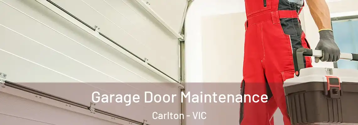 Garage Door Maintenance Carlton - VIC