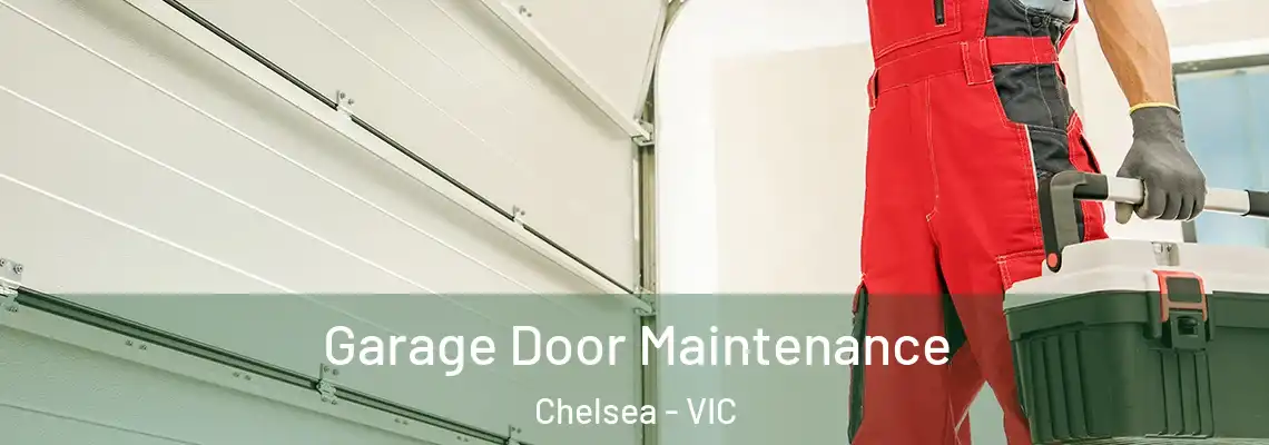 Garage Door Maintenance Chelsea - VIC