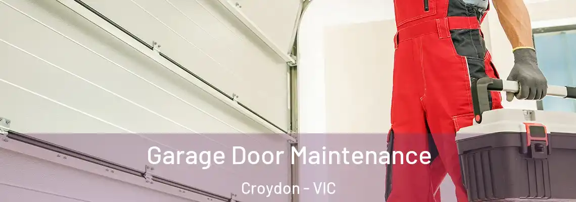 Garage Door Maintenance Croydon - VIC