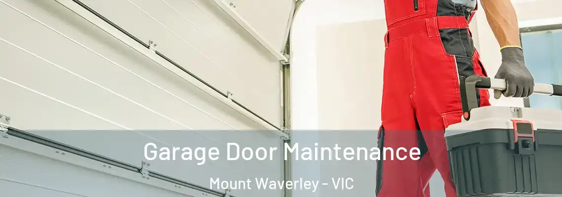Garage Door Maintenance Mount Waverley - VIC