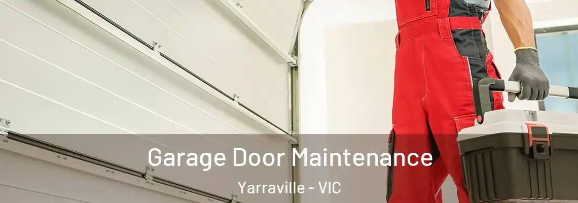 Garage Door Maintenance Yarraville - VIC