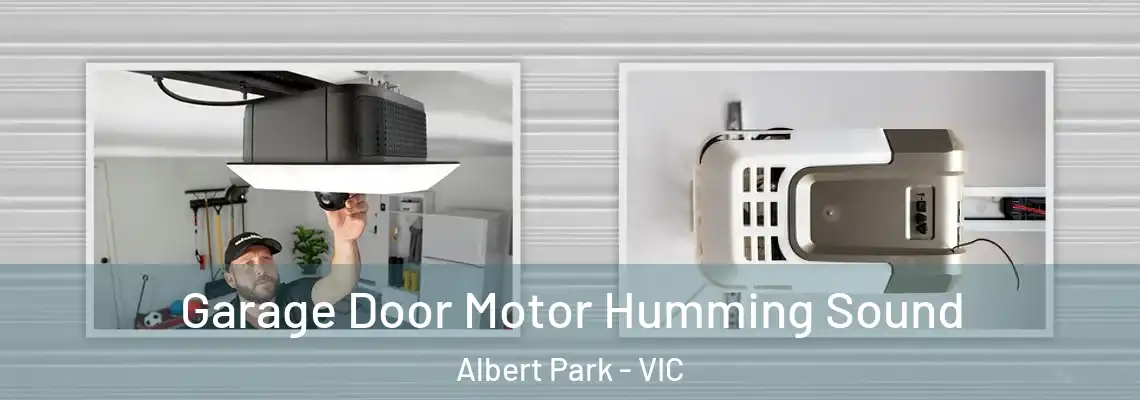  Garage Door Motor Humming Sound Albert Park - VIC
