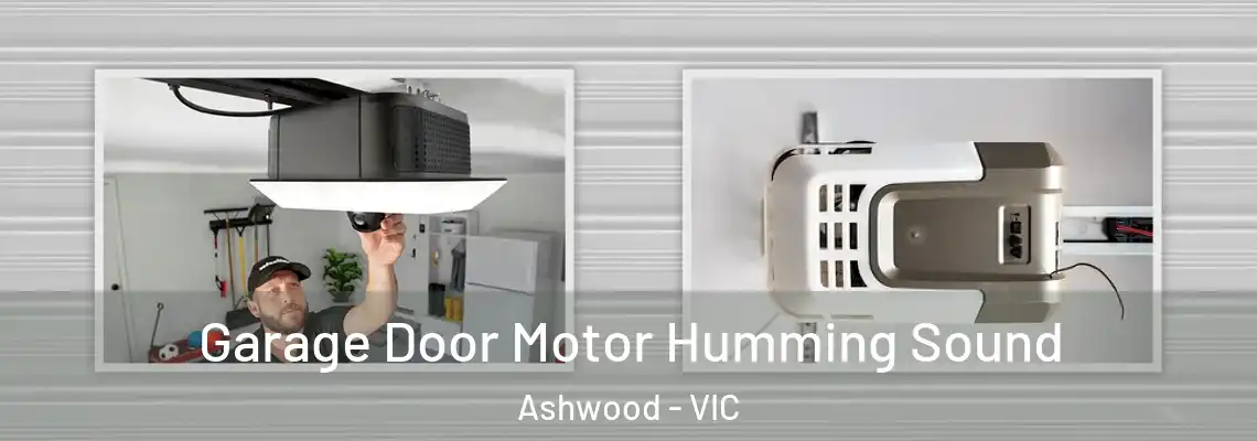 Garage Door Motor Humming Sound Ashwood - VIC