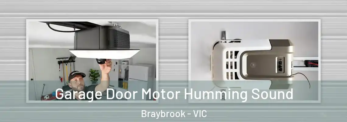 Garage Door Motor Humming Sound Braybrook - VIC