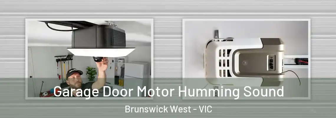 Garage Door Motor Humming Sound Brunswick West - VIC
