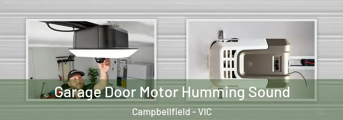 Garage Door Motor Humming Sound Campbellfield - VIC