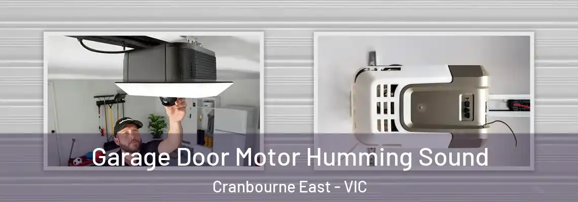  Garage Door Motor Humming Sound Cranbourne East - VIC