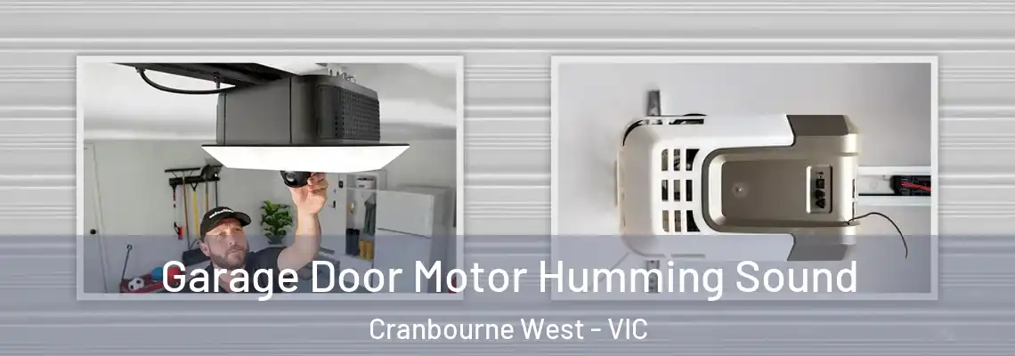 Garage Door Motor Humming Sound Cranbourne West - VIC