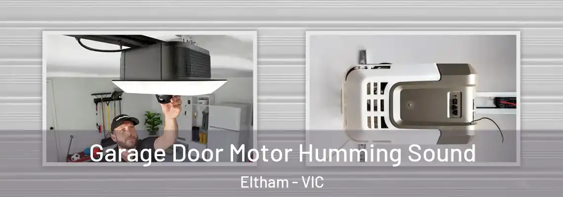 Garage Door Motor Humming Sound Eltham - VIC