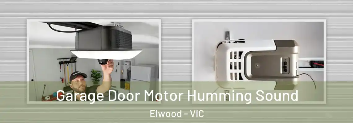 Garage Door Motor Humming Sound Elwood - VIC