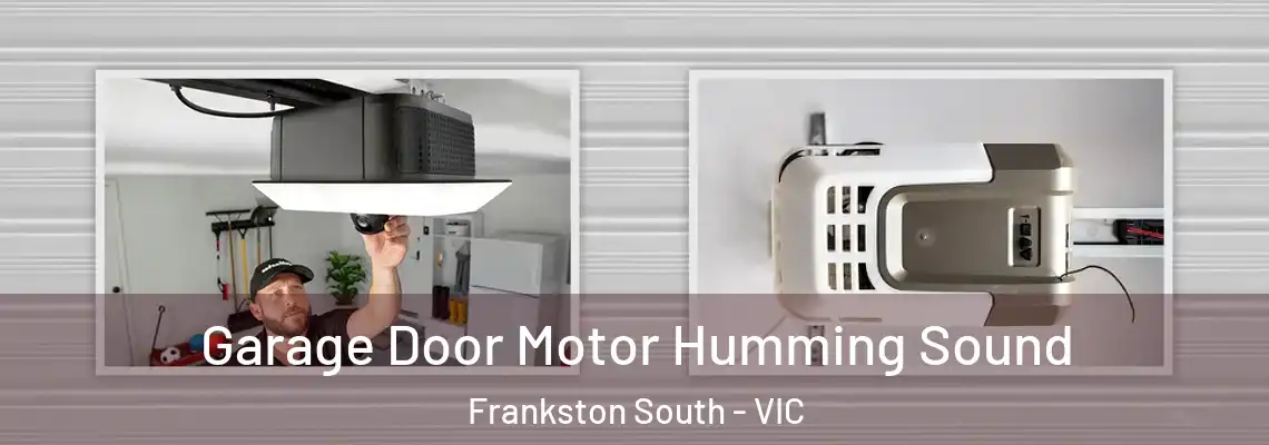 Garage Door Motor Humming Sound Frankston South - VIC