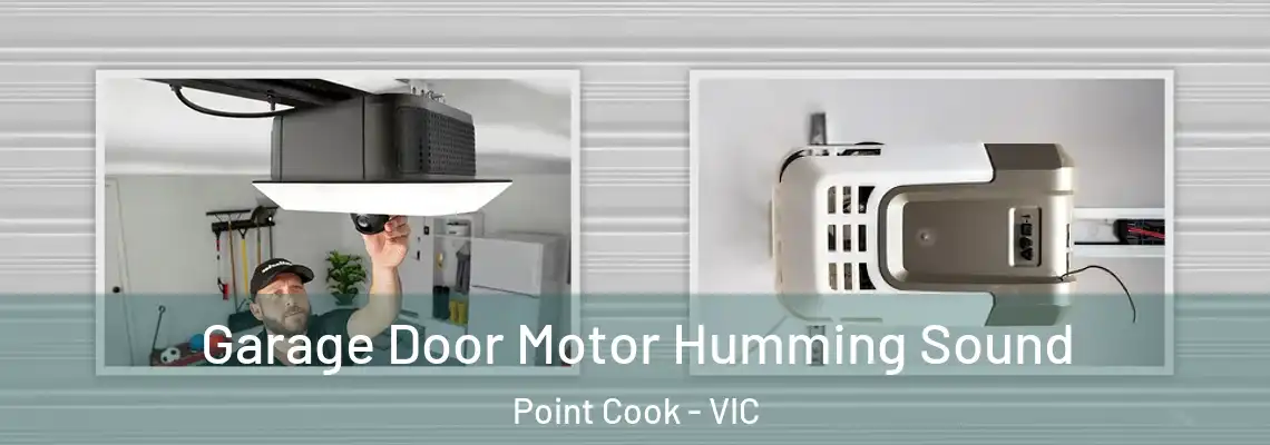 Garage Door Motor Humming Sound Point Cook - VIC