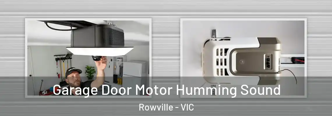 Garage Door Motor Humming Sound Rowville - VIC