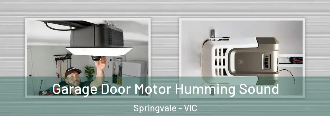 Garage Door Motor Humming Sound Springvale - VIC