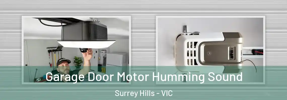 Garage Door Motor Humming Sound Surrey Hills - VIC