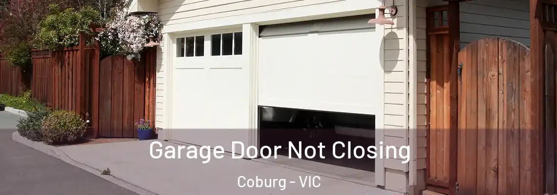 Garage Door Not Closing Coburg - VIC