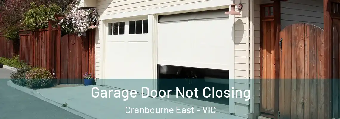  Garage Door Not Closing Cranbourne East - VIC
