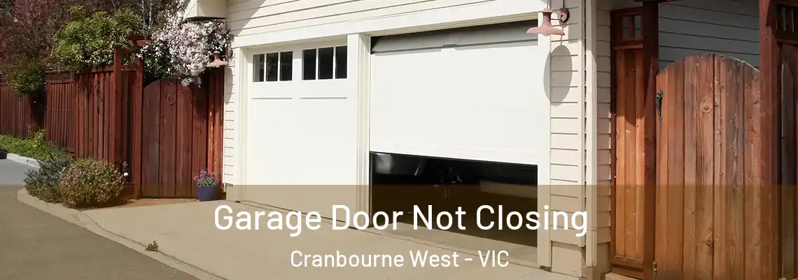  Garage Door Not Closing Cranbourne West - VIC