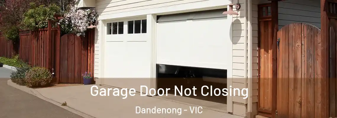 Garage Door Not Closing Dandenong - VIC