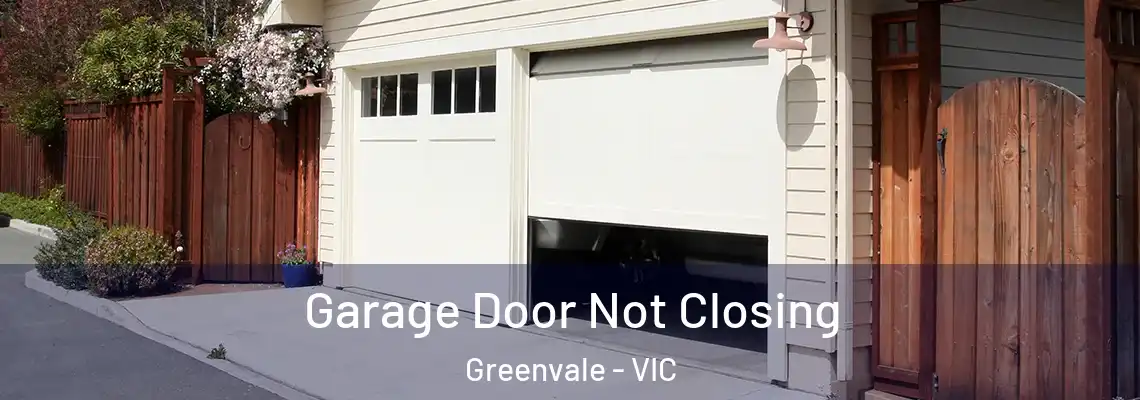 Garage Door Not Closing Greenvale - VIC