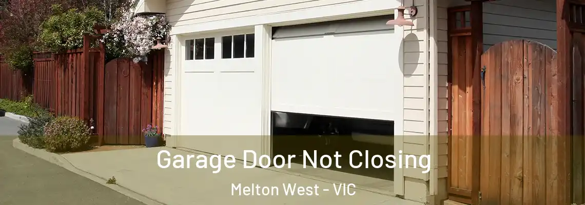  Garage Door Not Closing Melton West - VIC