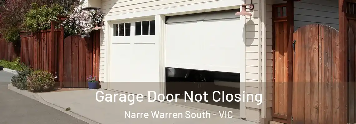  Garage Door Not Closing Narre Warren South - VIC
