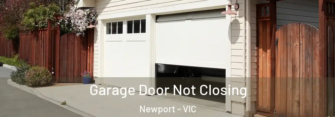  Garage Door Not Closing Newport - VIC