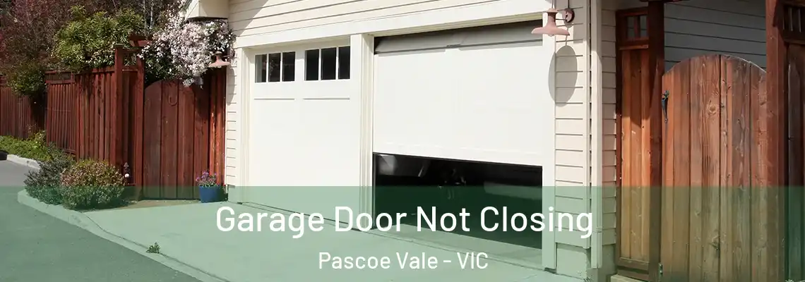 Garage Door Not Closing Pascoe Vale - VIC