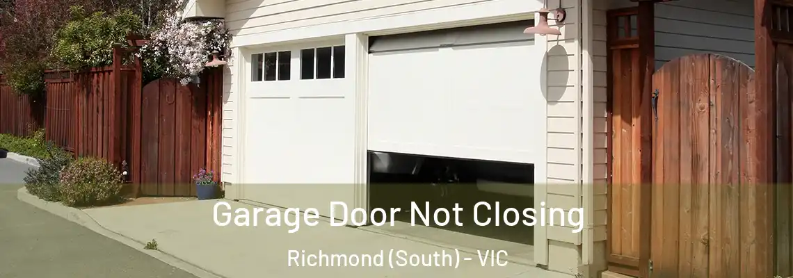 Garage Door Not Closing Richmond (South) - VIC