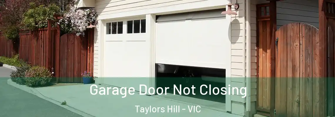  Garage Door Not Closing Taylors Hill - VIC