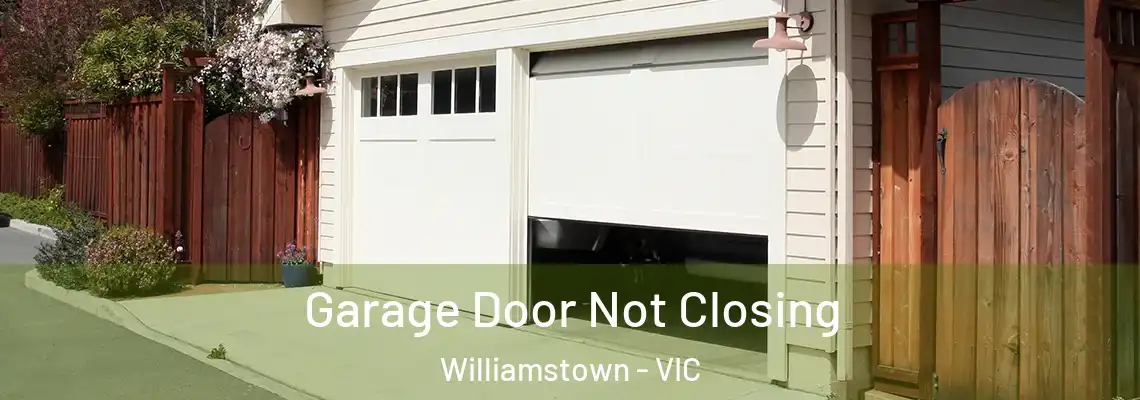  Garage Door Not Closing Williamstown - VIC