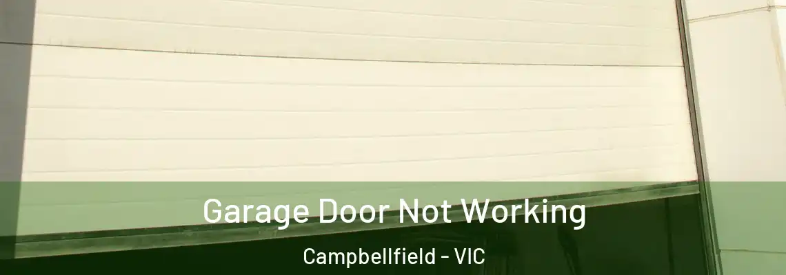  Garage Door Not Working Campbellfield - VIC