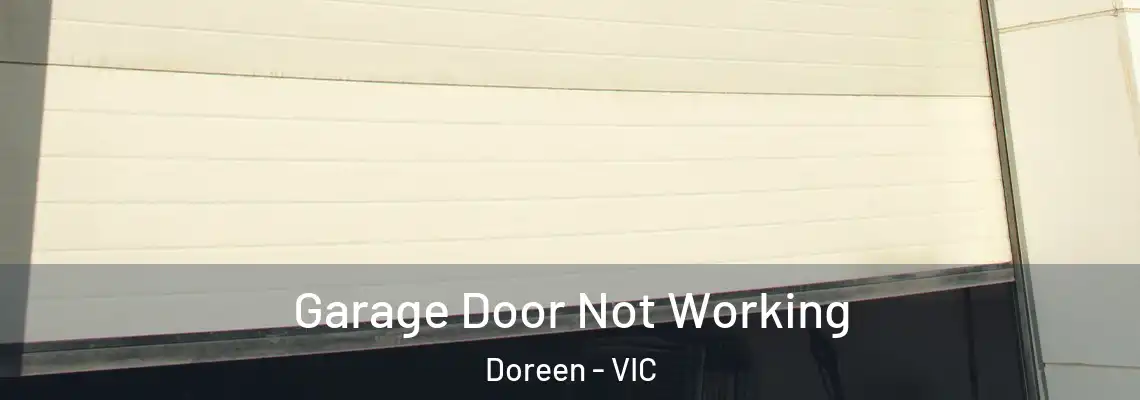  Garage Door Not Working Doreen - VIC