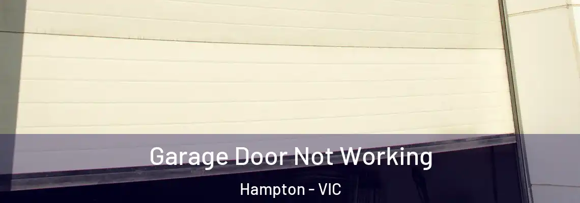  Garage Door Not Working Hampton - VIC