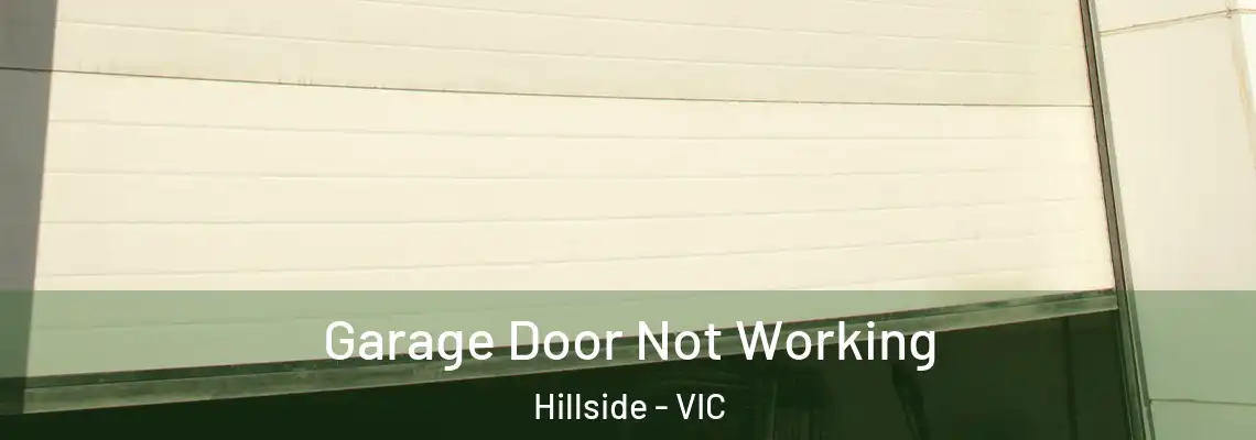  Garage Door Not Working Hillside - VIC