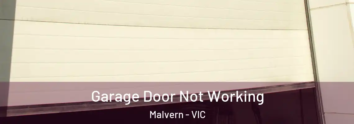 Garage Door Not Working Malvern - VIC