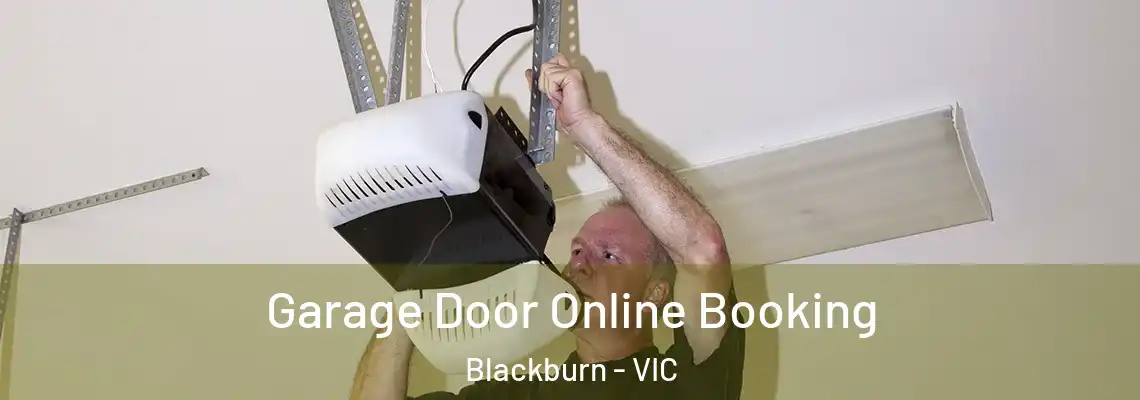 Garage Door Online Booking Blackburn - VIC