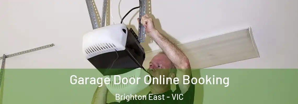  Garage Door Online Booking Brighton East - VIC