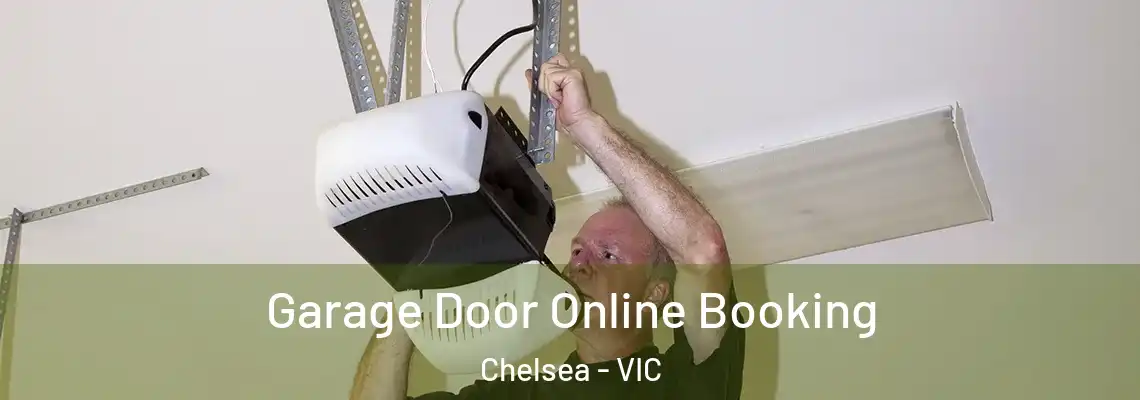 Garage Door Online Booking Chelsea - VIC