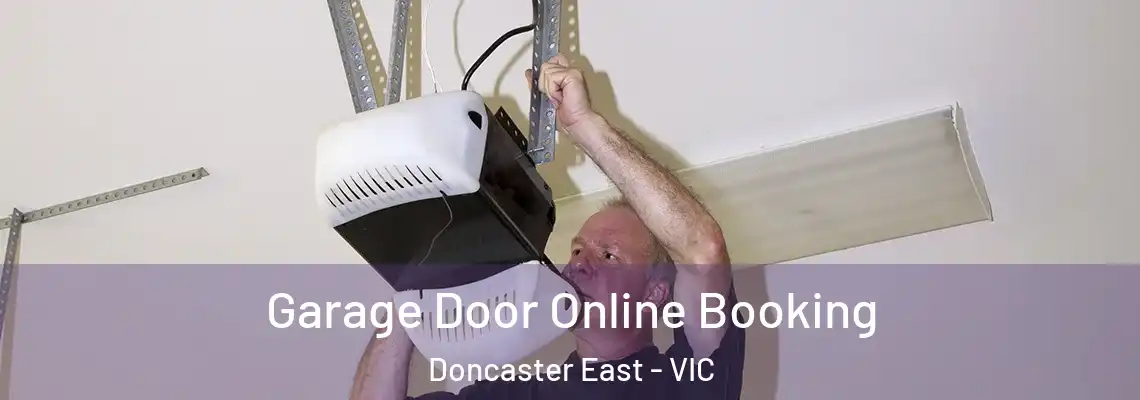 Garage Door Online Booking Doncaster East - VIC