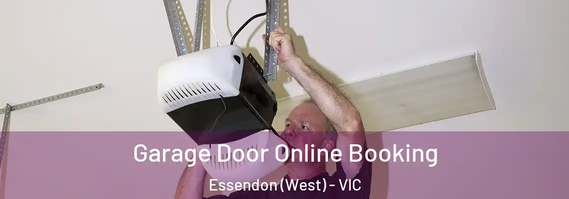 Garage Door Online Booking Essendon (West) - VIC