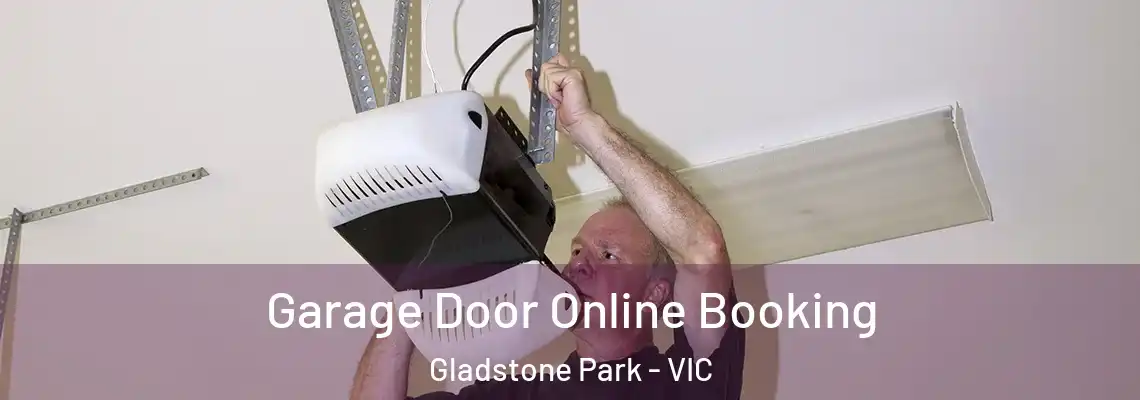 Garage Door Online Booking Gladstone Park - VIC