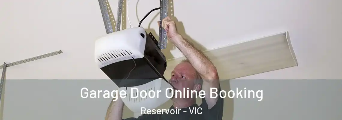  Garage Door Online Booking Reservoir - VIC