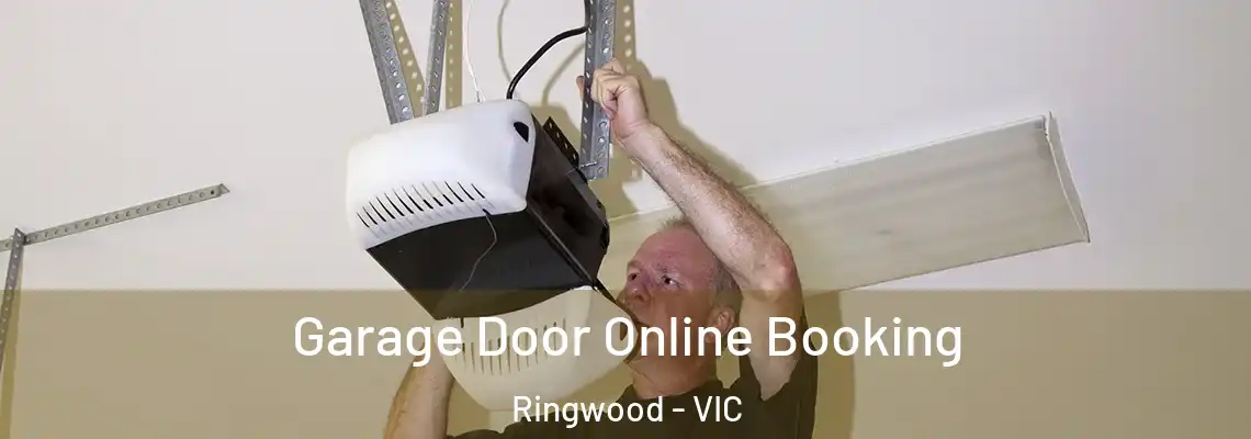 Garage Door Online Booking Ringwood - VIC