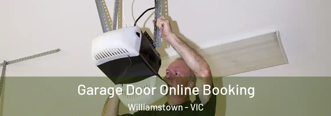 Garage Door Online Booking Williamstown - VIC