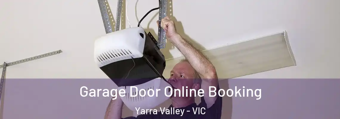 Garage Door Online Booking Yarra Valley - VIC